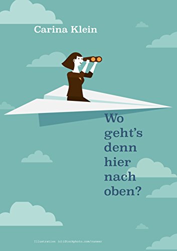 Wo geht's denn hier nach oben? (German Edition)