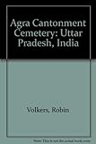 Agra cantonment cemetery : Uttar Pradesh, India