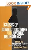 Causes of Conduct Disorder and Juvenile Delinquency