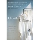Life in the Balance: A Physician's Memoir of Life, Love, and Loss with Parkinson's Disease... by Thomas Graboys and Peter Zheutlin