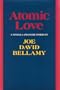 Atomic Love: A Novella and Eight Stories