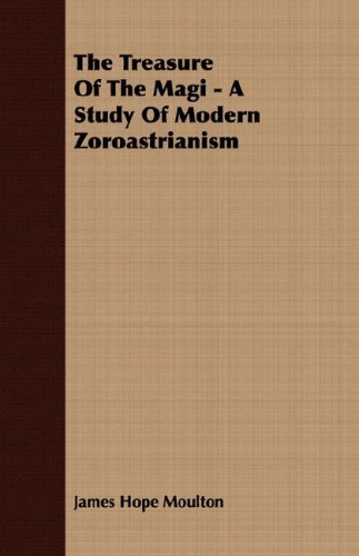 The Treasure Of The Magi - A Study Of Modern Zoroastrianism