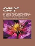 Produkt-Bild: Scottish Bass Guitarists: Jack Bruce, Paul Wilson, Bobby Gillespie, Guy Berryman, Russell Webb, James Johnston, Hamish Stuart, Derek Forbes
