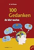 100 Gedanken, die Mut machen, m - Audio-CD - Toni Pizzecco