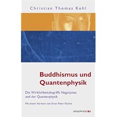 Buddhismus und Quantenphysik - Die Wirklichkeitsbegriffe Nagarjunas und der Quantenphysik