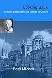 Looking back : on faith, philosophy and friends in Oxford