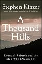 A Thousand Hills: Rwanda's Rebirth and the Man Who Dreamed It