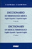 Diccionario de Terminologia Medica Ingles - Espanol y Espanol - Ingles : English to Spanish and Spanish to English Dictionary of Medical Terminology (English and Spanish Edition)