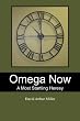 Omega Now: A Most Startling Heresy