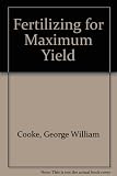 Fertilizing for maximum yield