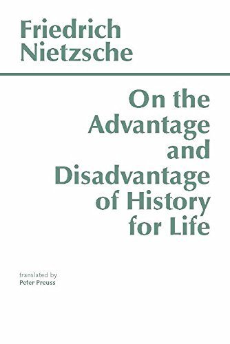On the Advantage and Disadvantage of History for Life by Friedrich Wilhelm Nietzsche (1980) Paperback