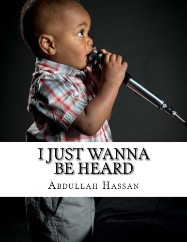 I Just Wanna Be Heard: book of poetry
