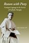 Reason with Piety, Garrigou-Lagrange in the Service of Catholic Thought