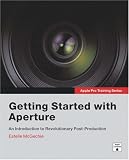 Apple Pro Training Series: Getting Started with Aperture