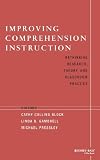 Improving Comprehension Instruction: Rethinking Research, Theory, and Classroom Practice
