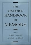 The Oxford Handbook of Memory (Oxford Handbook Series)