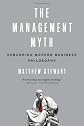 The Management Myth: Management Consulting Past, Present, and Largely Bogus
