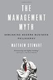 The Management Myth: Why the Experts Keep Getting it Wrong Image of The Management Myth: Why the Experts Keep Getting it Wrong