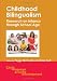 Childhood Bilingualism: Research on Infancy Through School Age (Child Language and Child Development)