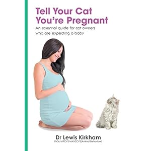 Tell Your Cat You're Pregnant: An Essential Guide for Cat Owners Who Are Expecting a Baby (CD/Downloadable MP3s Not Included)