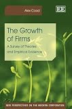 The growth of firms : a survey of theories and empirical evidence