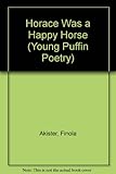 Horace was a happy horse and other silly verses