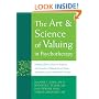 The Art and Science of Valuing in Psychotherapy: Helping Clients Discover, Explore, and Commit to Valued Action Using Acceptance and Commitment Therapy (Professional)