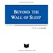 BEYOND THE WALL OF SLEEP