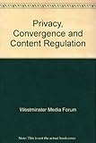 Privacy, convergence and content regulation