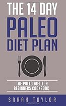Paleo: The 14 Day Paleo Diet Plan - Delicious Paleo Diet Recipes for Weight Loss (FREE Books, Paleo Cookbook, Paleo Recipes, Ketogenic Diet) Paleo: The 14 Day Paleo Diet Plan - Delicious Paleo Diet Recipes for Weight Loss (FREE Books, Paleo Cookbook, Paleo Recipes, Ketogenic Diet)