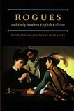 Rogues and Early Modern English Culture