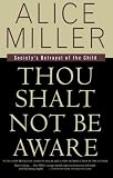Thou Shalt Not Be Aware: Society's Betrayal of the Child