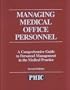 Managing Medical Office Personnel: A Comprehensive Guide to Personnel Management for the Medical Practice