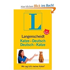 Langenscheidt Katze-Deutsch/Deutsch-Katze: Wie sag ich's meiner Katze?