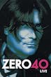 Zero 40 Live