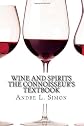 Wine and Spirits; The Connoisseur's Textbook
