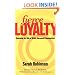 Fierce Loyalty: Unlocking the DNA of Wildly Successful Communities