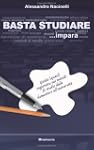 Basta studiare. Guida (quasi) ragiona...