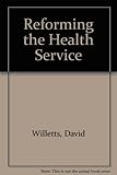 Reforming the Health Service
