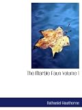 The Marble Faun - Volume 1
The Romance of Monte Beni