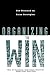 Organizing to Win: New Research on Union Strategies