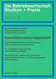 Produkt-Bild: Investitionsmanagement: Systematische Planung, Entscheidung und Kontrolle von Investitionen