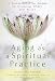 Aging as a Spiritual Practice: A Contemplative Guide to Growing Older and Wiser