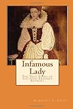 Infamous Lady: The True Story of Countess Erzs&eacute;bet B&aacute;thory