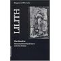 Lilith - The First Eve: Historical and Psychological Aspects of the Dark Feminine