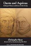 Dante and Aquinas : a study of nature and grace in the Comedy