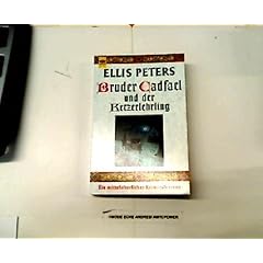 Bruder Cadfael und der Ketzerlehrling : [ein mittelalterlicher Kriminalroman].