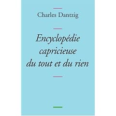 Encyclop�die capricieuse du tout et du rien