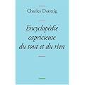 Encyclop�die capricieuse du tout et du rien