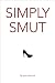 Simply Smut (dirty erotic sex stories from Quickies in New York)